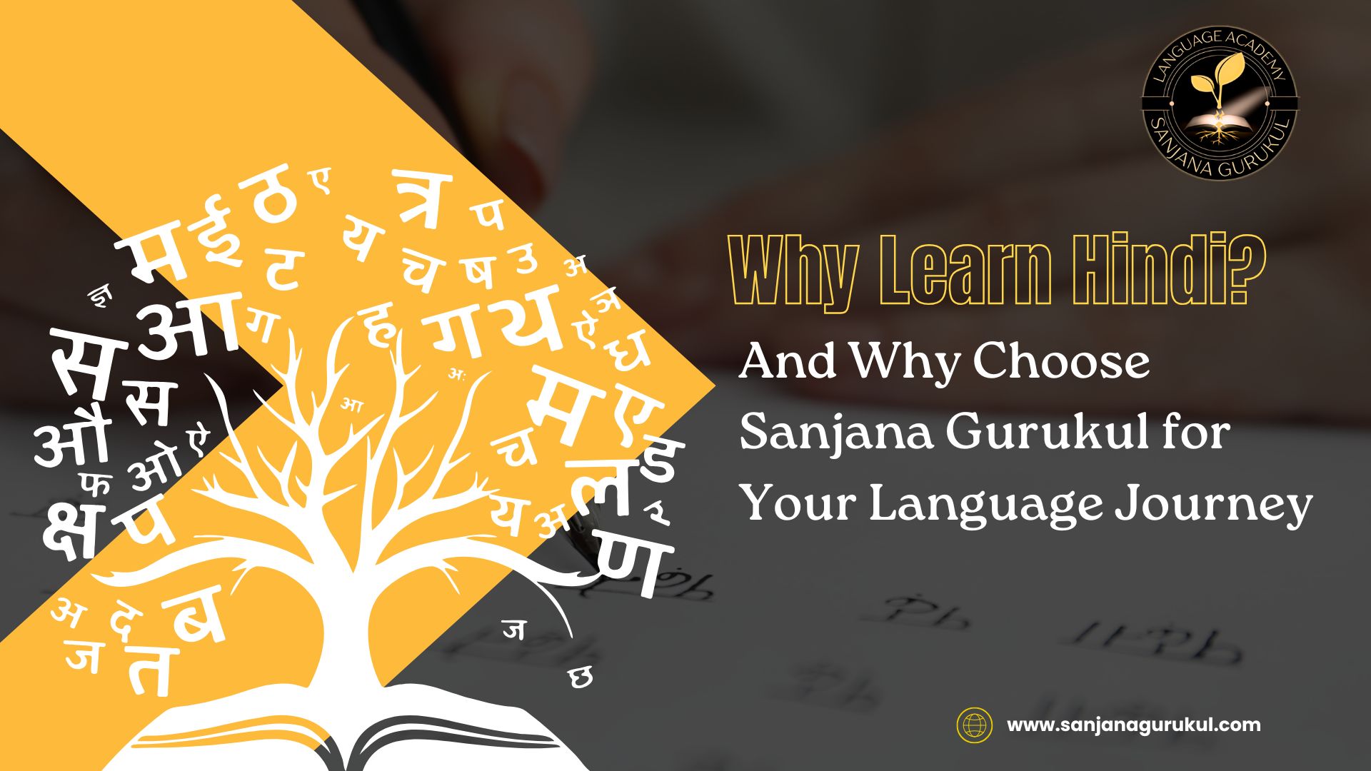 Why Learn Hindi? And Why Choose Sanjana Gurukul for Your Language Journey 